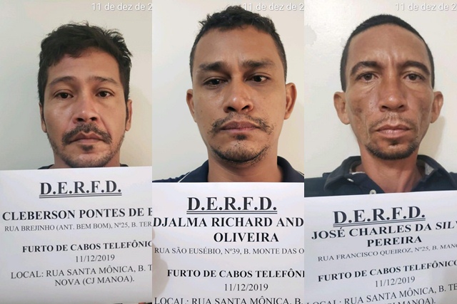 Cleberson Pontes, Djalma Andrade e José da Silva foram presos por furto qualificado (Foto: Divulgação)