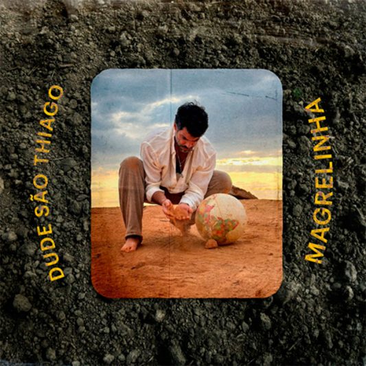 Dude São Thiago - Magrelinha