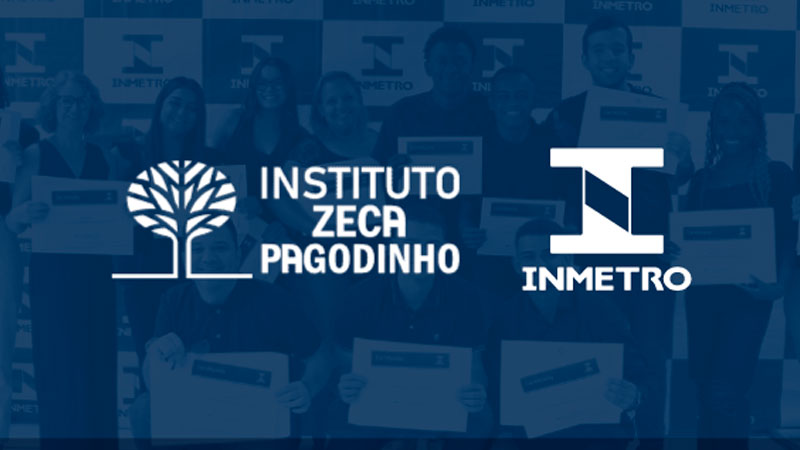 Inmetro e Instituto Zeca Pagodinho